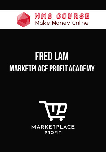 Fred Lam - Marketplace Profit Academy