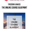 Freedom Junkies – The Online Course Blueprint