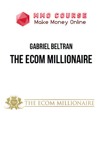 Gabriel Beltran – The Ecom Millionaire