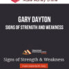 Gary Dayton – Signs of Strength and Weakness