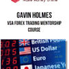 Gavin Holmes – VSA Forex Trading Mentorship Course