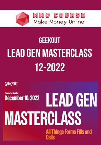 Geekout – Lead Gen Masterclass 12-2022