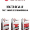 Hector Deville – Forex Knight Mentoring Program