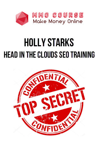 Holly Starks – Head In The Clouds SEO Training