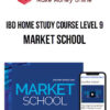 IBD Home Study Course Level 9 – Market School