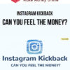 Instagram Kickback – Can You Feel The Money
