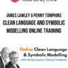 James Lawley & Penny Tompkins – Clean Language and Symbolic Modelling Online Training