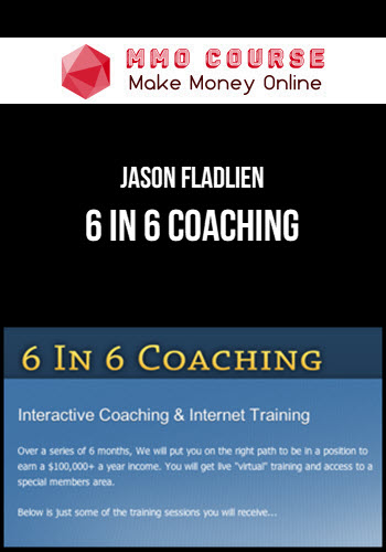 Jason Fladlien – 6 In 6 Coaching