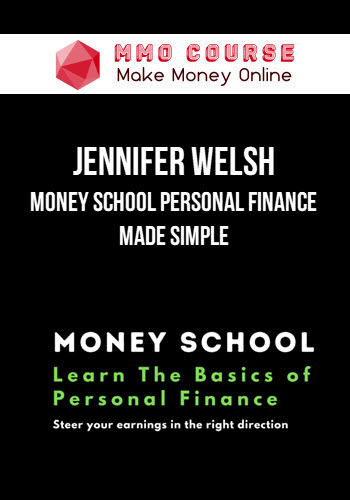 Jennifer Welsh – Money School Personal Finance Made Simple