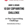 Jimmy D. Brown – 10 Day Copywriting Challenge