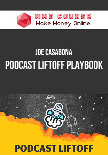 Joe Casabona – Podcast Liftoff Playbook