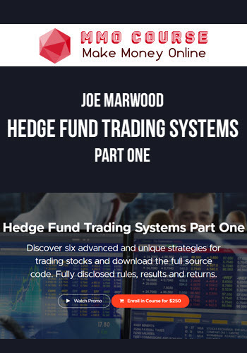 Joe Marwood – Hedge Fund Trading Systems Part One