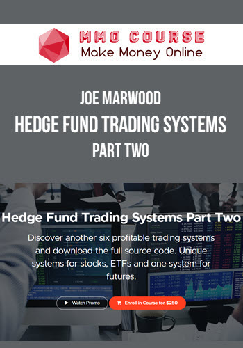 Joe Marwood – Hedge Fund Trading Systems Part Two