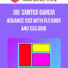 Joe Santos Garcia – Advance CSS with Flexbox and CSS Grid