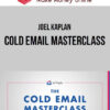 Joel Kaplan – Cold Email Masterclass