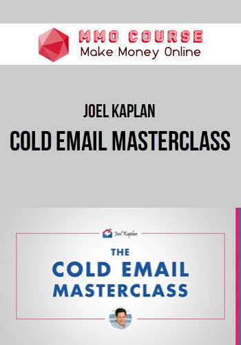 Joel Kaplan – Cold Email Masterclass