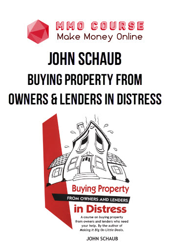 John Schaub – Buying Property From Owners & Lenders in Distress