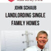 John Schaub – Landlording Single Family Homes