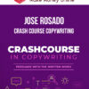 Jose Rosado – Crash Course Copywriting