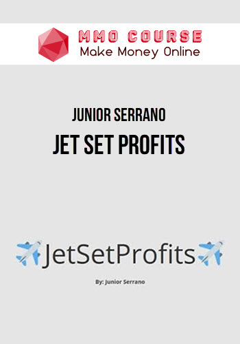 Junior Serrano – Jet Set Profits