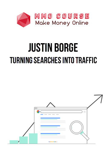 Justin Borge – Turning Searches Into Traffic