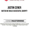 Justin Cener – Watch Me Build Successful Shopify