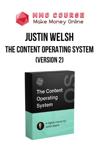 Justin Welsh - The Content Operating System (Version 2)