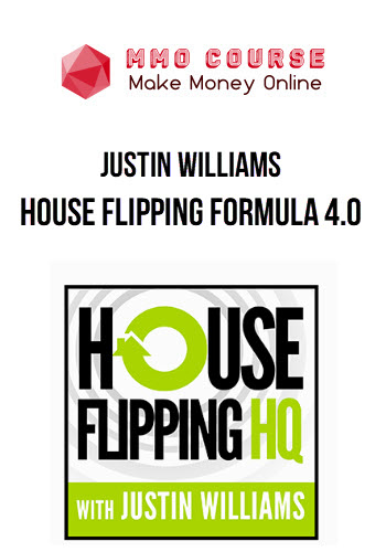 Justin Williams – House Flipping Formula 4.0