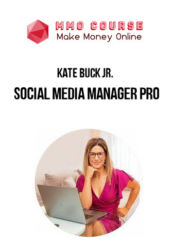 Kate Buck Jr. – Social Media Manager Pro