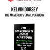 Kelvin Dorsey – The Maverick's Email Playbook
