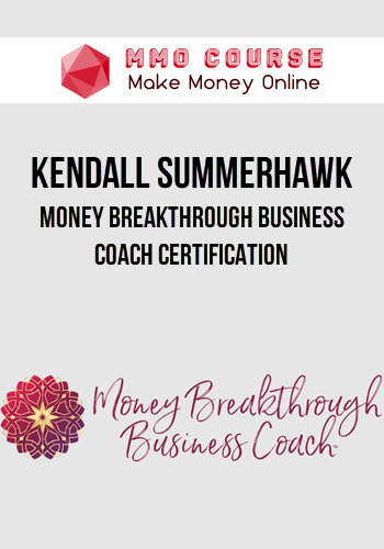 Kendall Summerhawk – Money Breakthrough Business Coach Certification