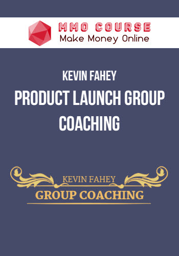 Kevin Fahey – Product Launch Group Coaching