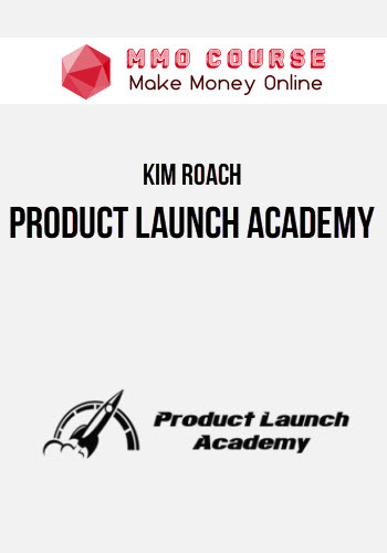 Kim Roach – Product Launch Academy