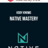 Kody Knows – Native Mastery
