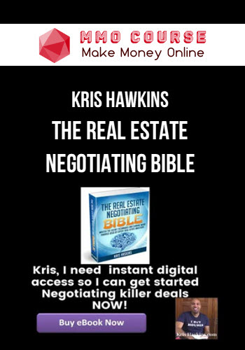 Kris Hawkins – The Real Estate Negotiating Bible