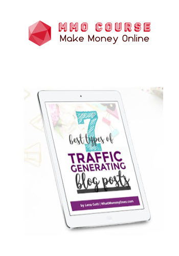 Lena Gott – 7 Traffic Generating Blog Post Templates