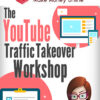 Liz Tomey – YouTube Traffic Takeover Workshop