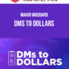 Mahdi Woodard – DMs to Dollars