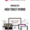 Mariah Coz – High Ticket Hybrid