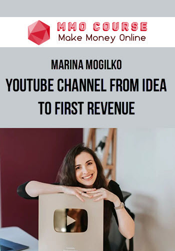 Marina Mogilko – YouTube Channel From Idea to First Revenue