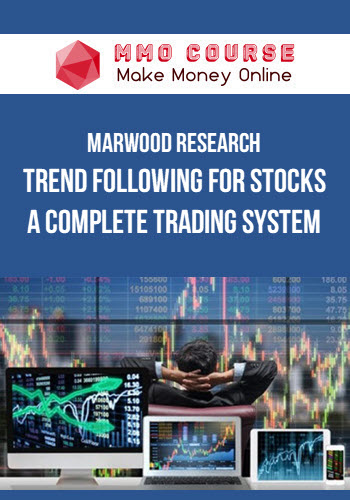 Marwood Research – Trend Following For Stocks – A Complete Trading System