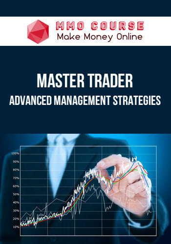 Master Trader – Advanced Management Strategies