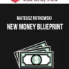Mateusz Rutkowski – New Money Blueprint