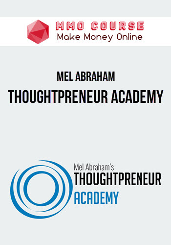 Mel Abraham – Thoughtpreneur Academy