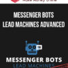 Messenger Bots Lead Machines Advanced