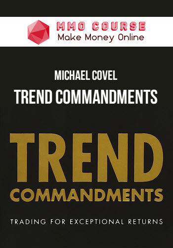 Michael Covel – Trend Commandments