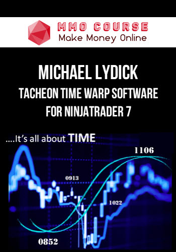 Michael Lydick – Tacheon Time Warp Software for Ninjatrader 7