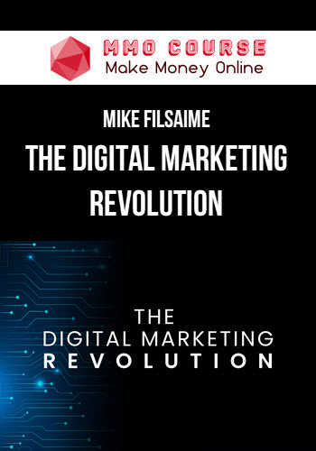 Mike Filsaime – The Digital Marketing Revolution