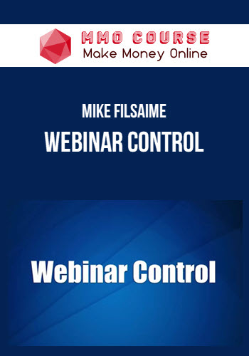 Mike Filsaime – Webinar Control