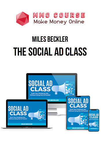 Miles Beckler – The Social Ad Class